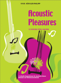 Gitarrennoten Fortgeschrittene: Acoustic Pleasures